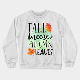 Fall Breeze & Autumn Leaves Crewneck Sweatshirt